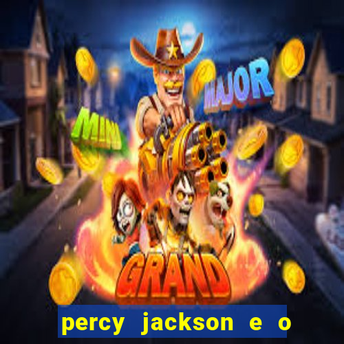 percy jackson e o ladr o de raios filme completo dublado